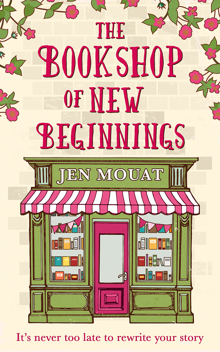 Обложка книги «The Bookshop of New Beginnings: Heart-warming, uplifting – a perfect feel good read!»