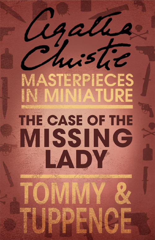 Обложка книги «The Case of the Missing Lady: An Agatha Christie Short Story»
