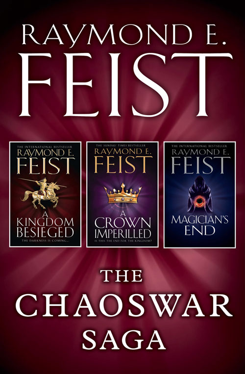 Обложка книги «The Chaoswar Saga: A Kingdom Besieged, A Crown Imperilled, Magician’s End»