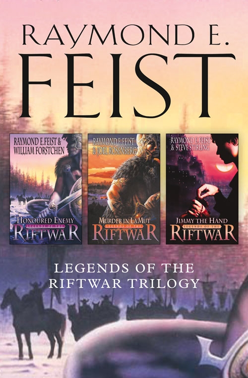 Обложка книги «The Complete Legends of the Riftwar Trilogy: Honoured Enemy, Murder in Lamut, Jimmy the Hand»