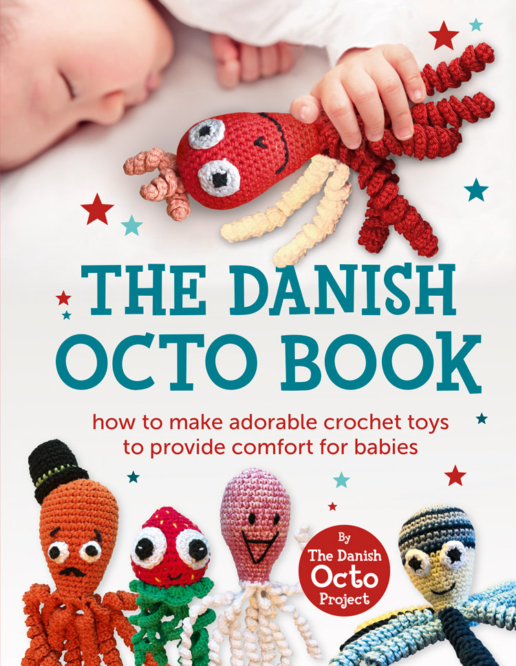 Обложка книги «The Danish Octo Book: How to make comforting crochet toys for babies – the official guide»