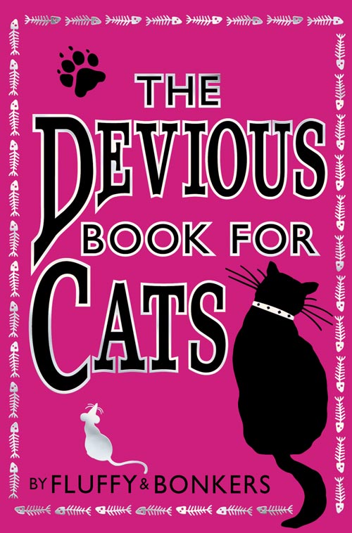 Обложка книги «The Devious Book for Cats: Cats have nine lives. Shouldn’t they be lived to the fullest?»