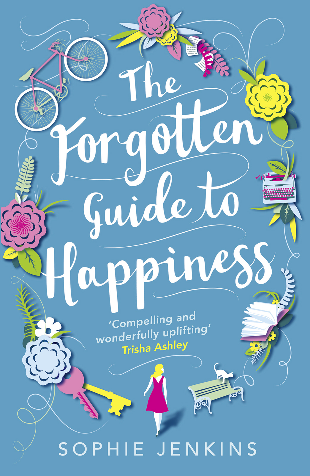 Обложка книги «The Forgotten Guide to Happiness: The unmissable debut, perfect for anyone who loved THE KEEPER OF LOST THINGS»