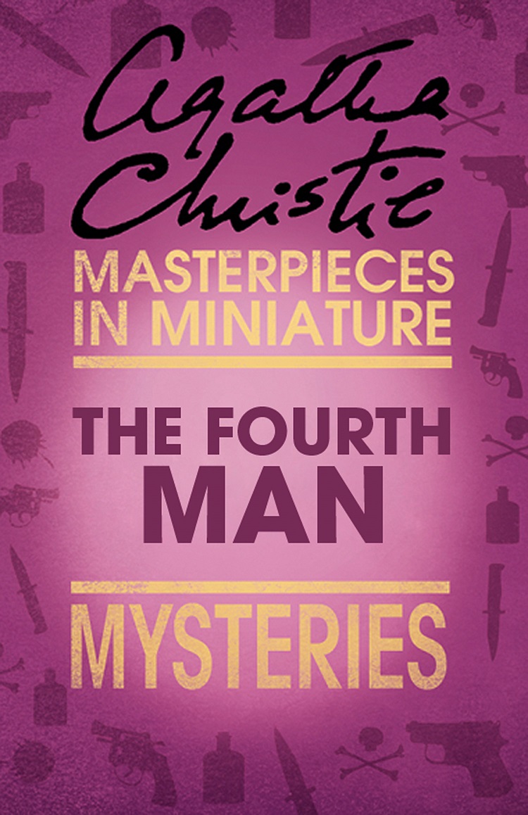Обложка книги «The Fourth Man: An Agatha Christie Short Story»