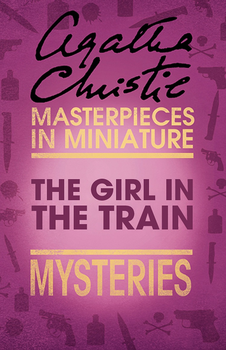 Обложка книги «The Girl in the Train: An Agatha Christie Short Story»