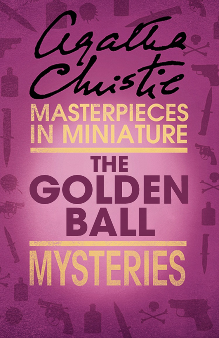 Обложка книги «The Golden Ball: An Agatha Christie Short Story»
