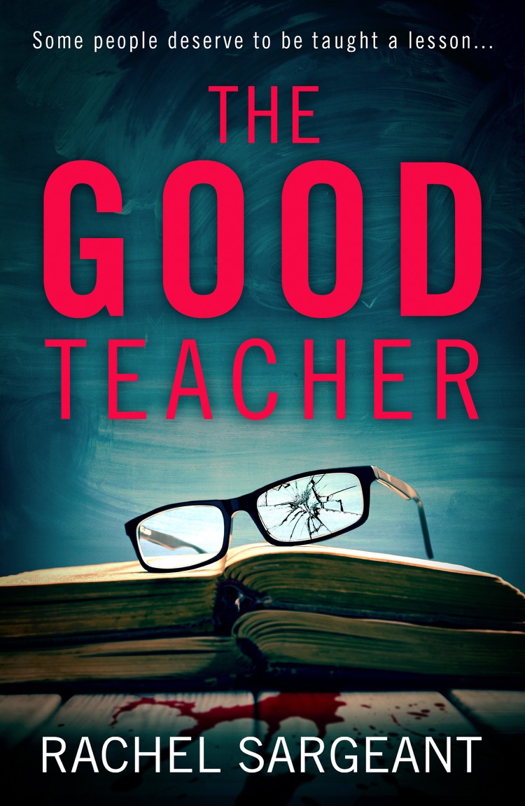 Обложка книги «The Good Teacher: A gripping thriller from the Kindle top ten bestselling author of ‘The Perfect Neighbours’»