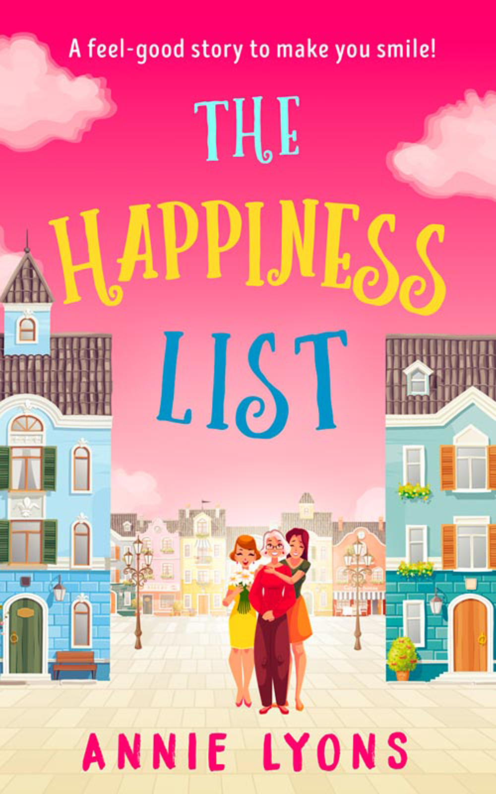 Обложка книги «The Happiness List: A wonderfully feel-good story to make you smile this summer!»
