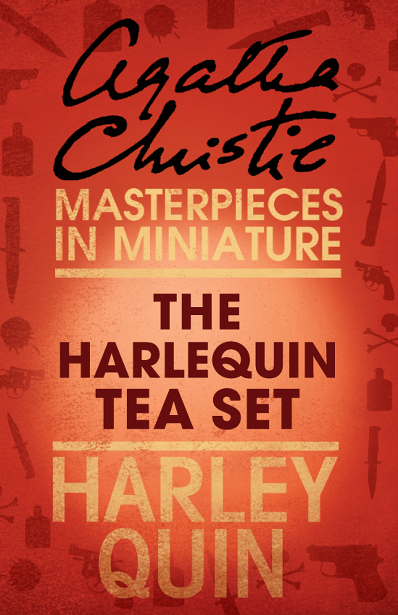 Обложка книги «The Harlequin Tea Set: An Agatha Christie Short Story»