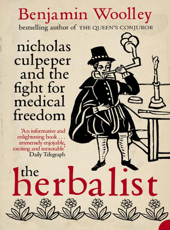 Обложка книги «The Herbalist: Nicholas Culpeper and the Fight for Medical Freedom»