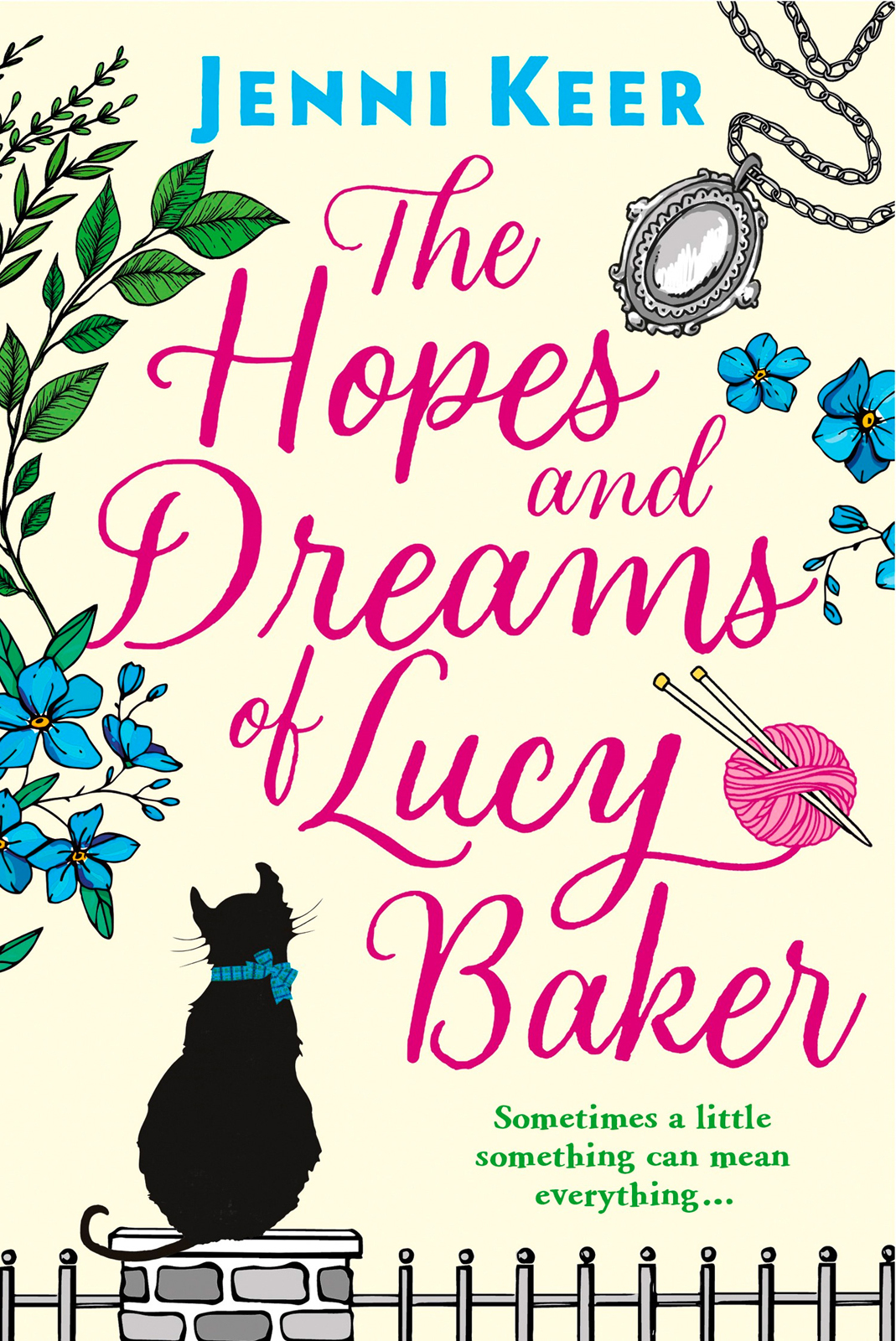 Обложка книги «The Hopes and Dreams of Lucy Baker: The most heart-warming book you’ll read this year»