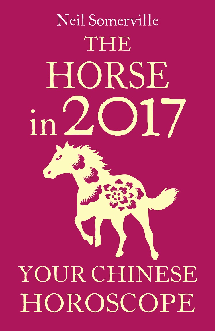 Обложка книги «The Horse in 2017: Your Chinese Horoscope»