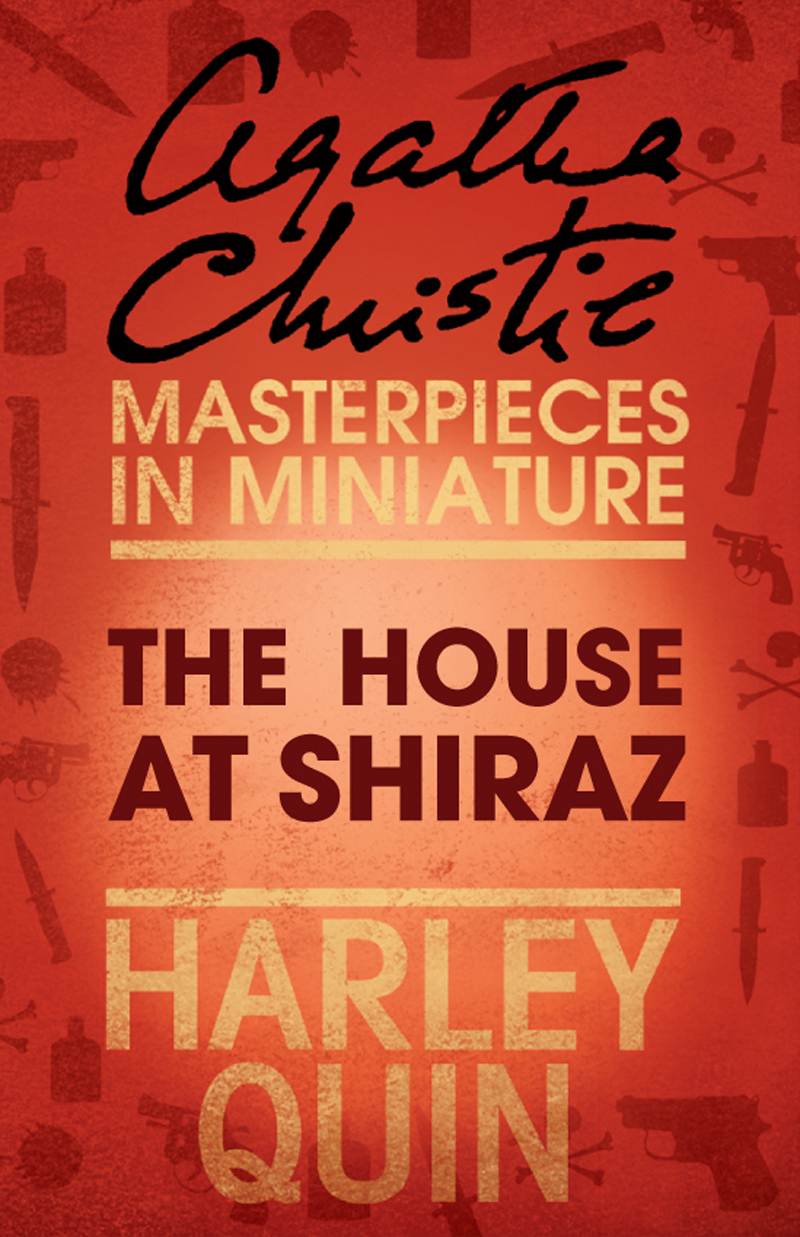 Обложка книги «The House at Shiraz: An Agatha Christie Short Story»