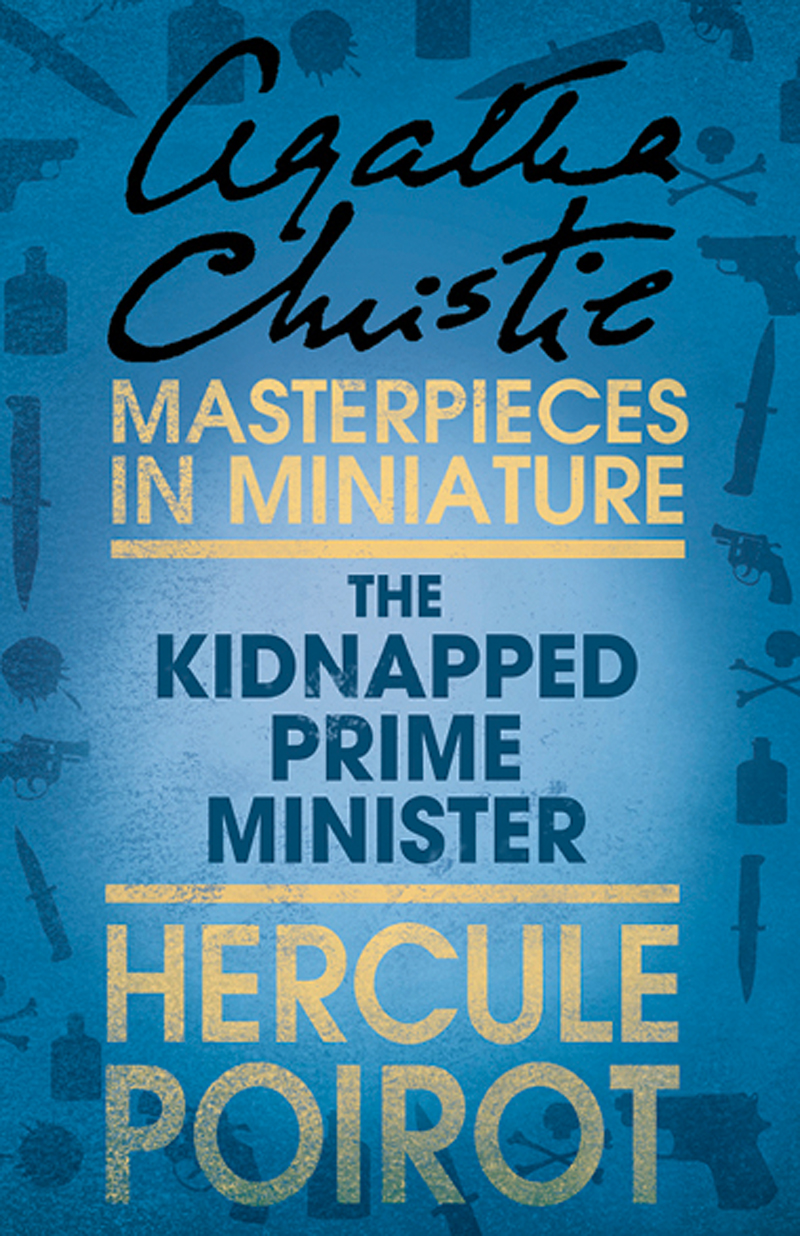 Обложка книги «The Kidnapped Prime Minister: A Hercule Poirot Short Story»