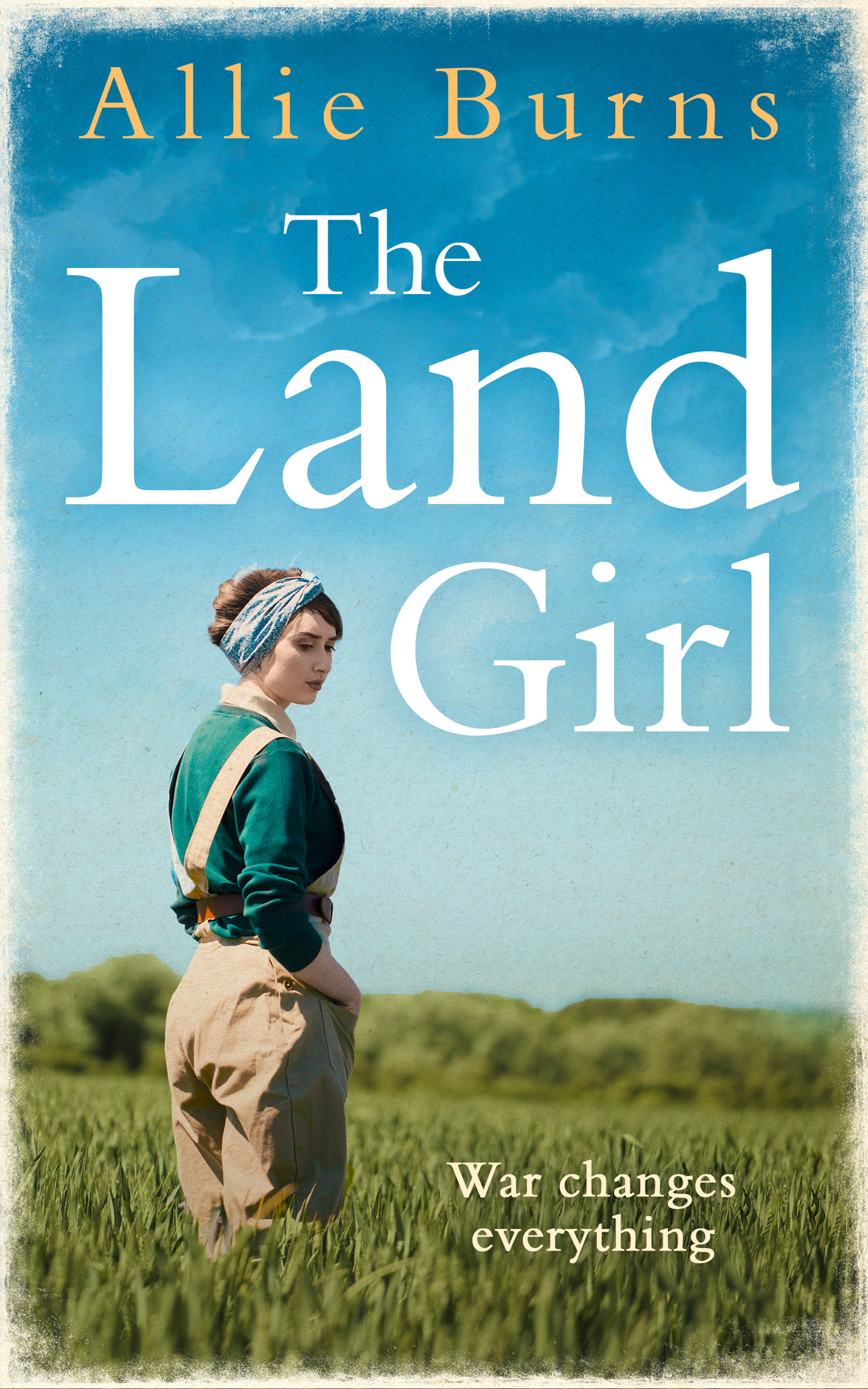 Обложка книги «The Land Girl: An unforgettable historical novel of love and hope»