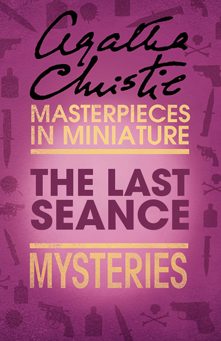 Обложка книги «The Last Séance: An Agatha Christie Short Story»