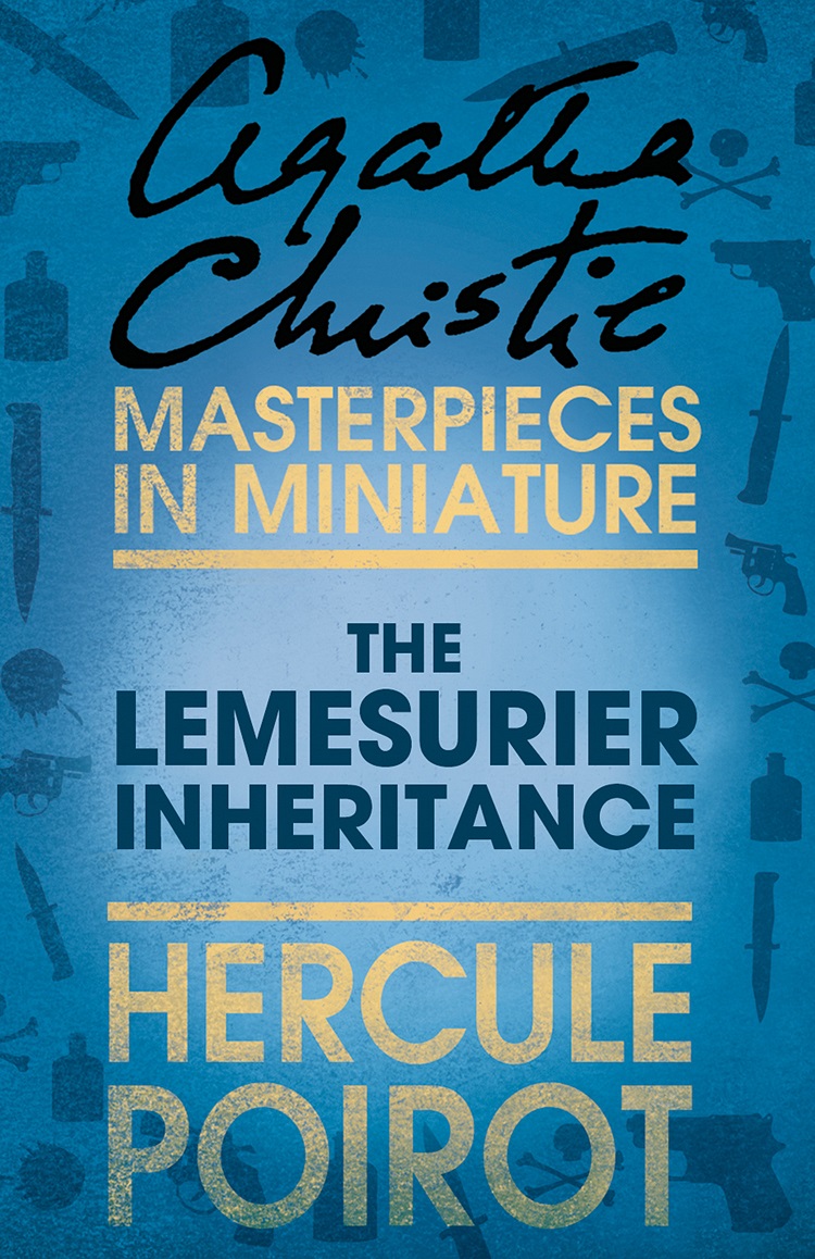 Обложка книги «The Lemesurier Inheritance: A Hercule Poirot Short Story»