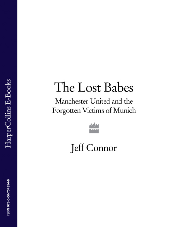 Обложка книги «The Lost Babes: Manchester United and the Forgotten Victims of Munich»