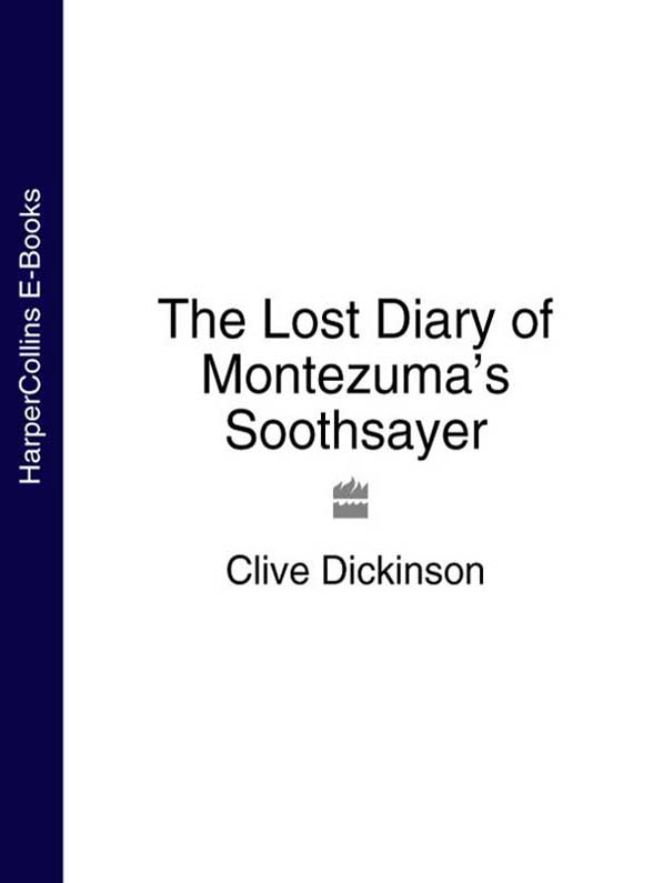 Обложка книги «The Lost Diary of Montezuma’s Soothsayer»