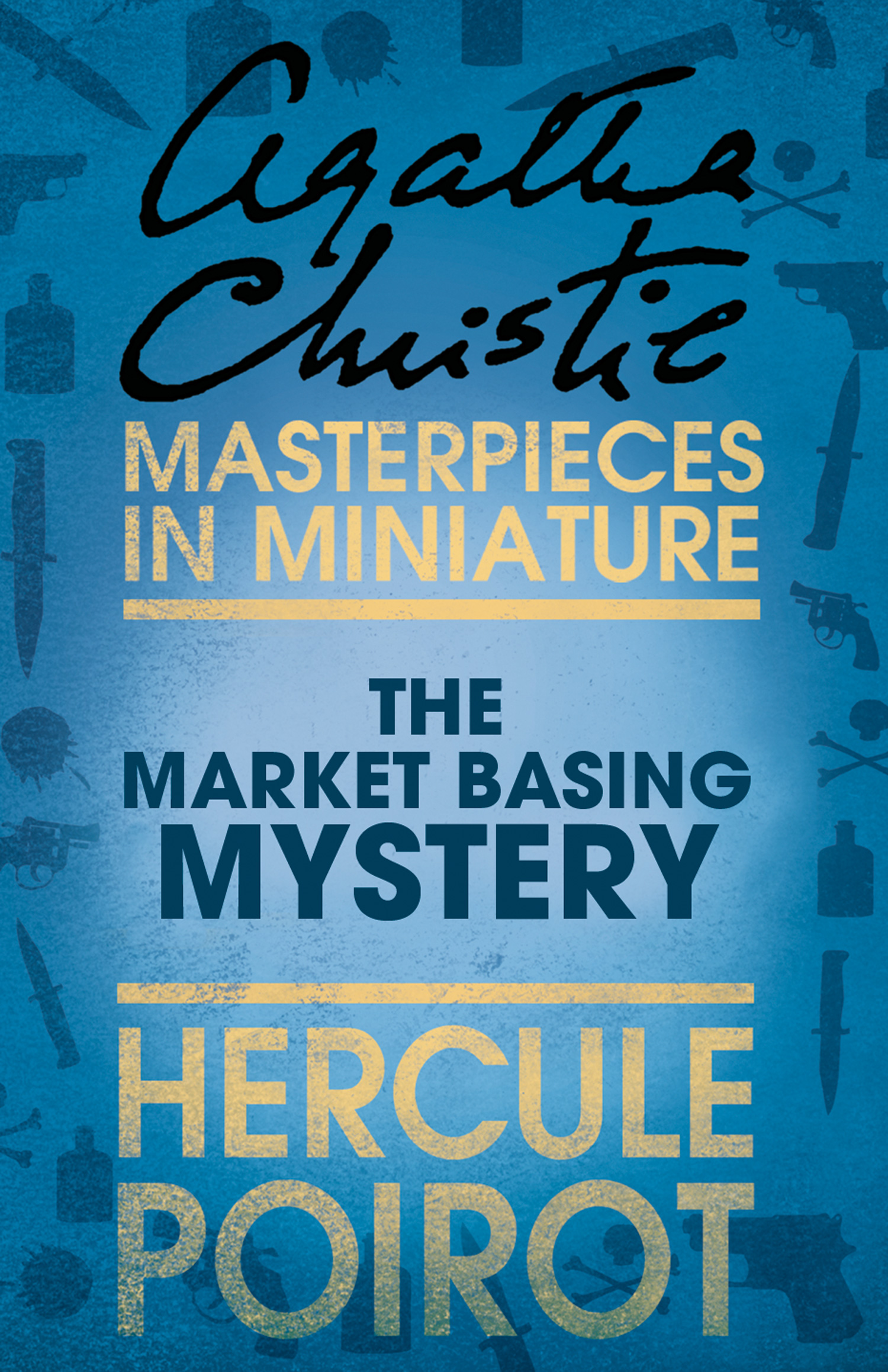 Обложка книги «The Market Basing Mystery: A Hercule Poirot Short Story»