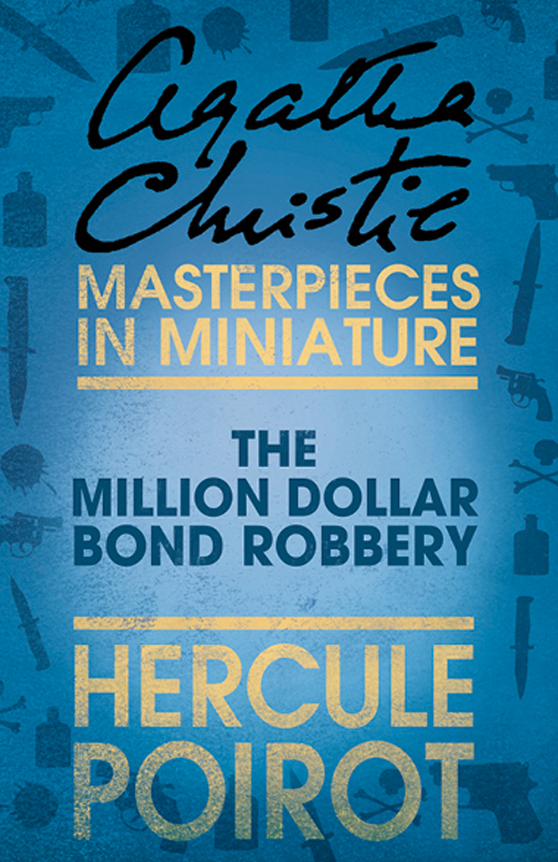 Обложка книги «The Million Dollar Bond Robbery: A Hercule Poirot Short Story»
