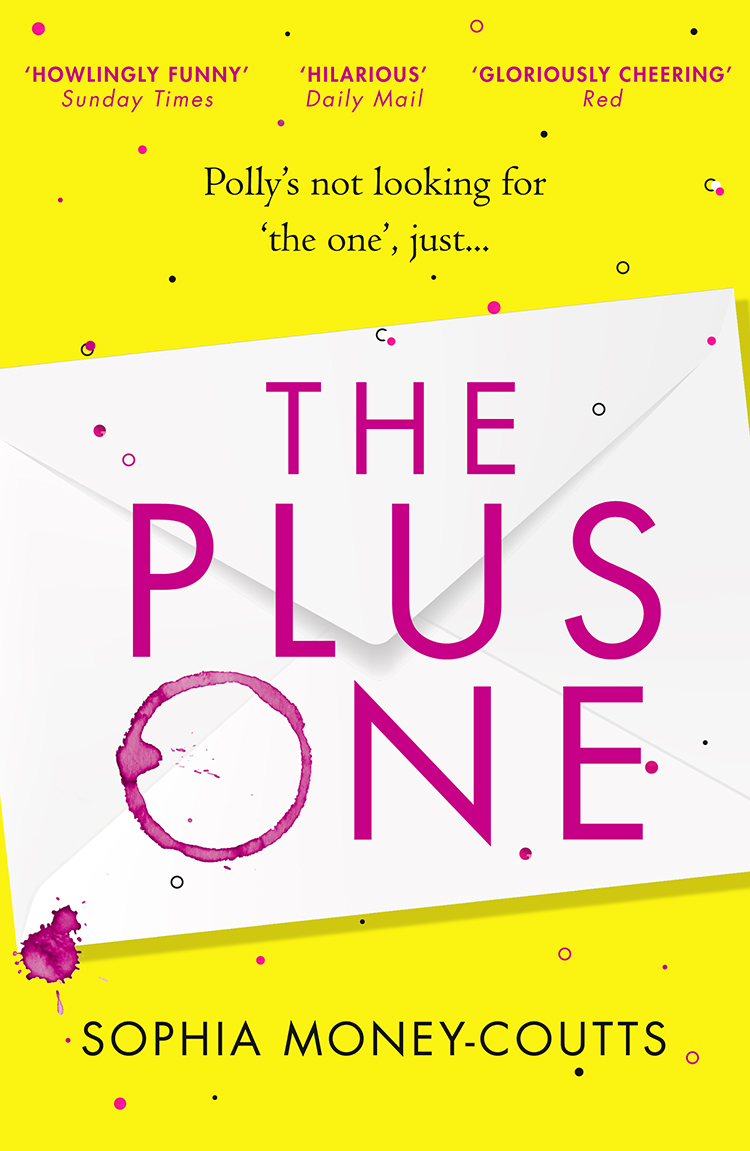 Обложка книги «The Plus One: escape with the hottest, laugh-out-loud debut of summer 2018!»