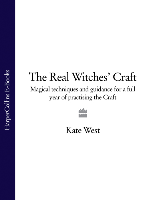 Обложка книги «The Real Witches’ Craft: Magical Techniques and Guidance for a Full Year of Practising the Craft»