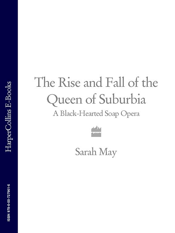 Обложка книги «The Rise and Fall of the Queen of Suburbia: A Black-Hearted Soap Opera»