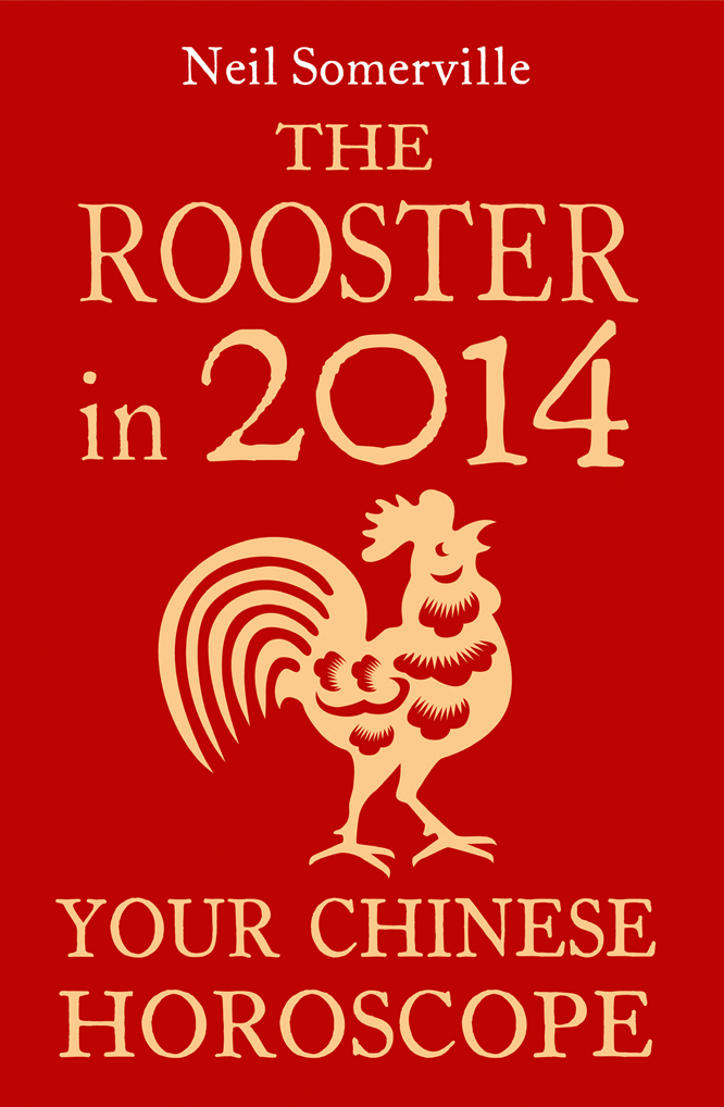 Обложка книги «The Rooster in 2014: Your Chinese Horoscope»
