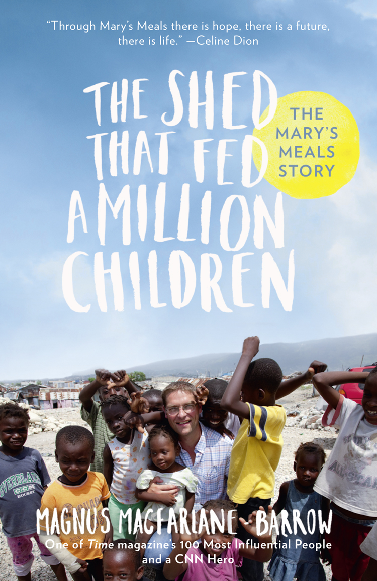 Обложка книги «The Shed That Fed a Million Children: The Mary’s Meals Story»