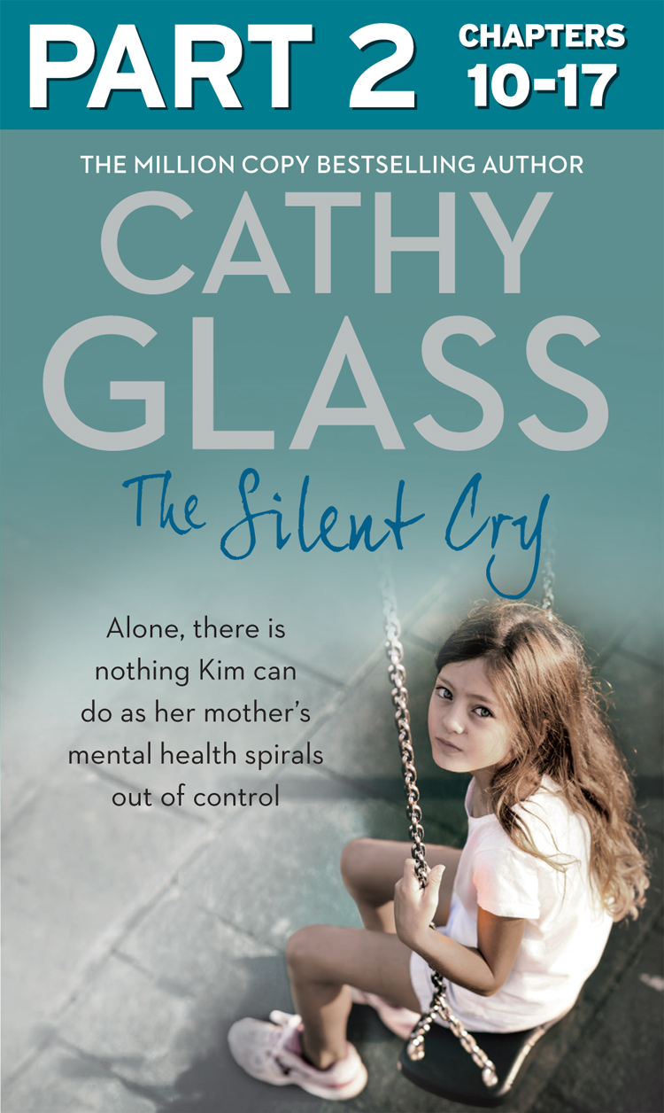 Обложка книги «The Silent Cry: Part 2 of 3: There is little Kim can do as her mother's mental health spirals out of control»