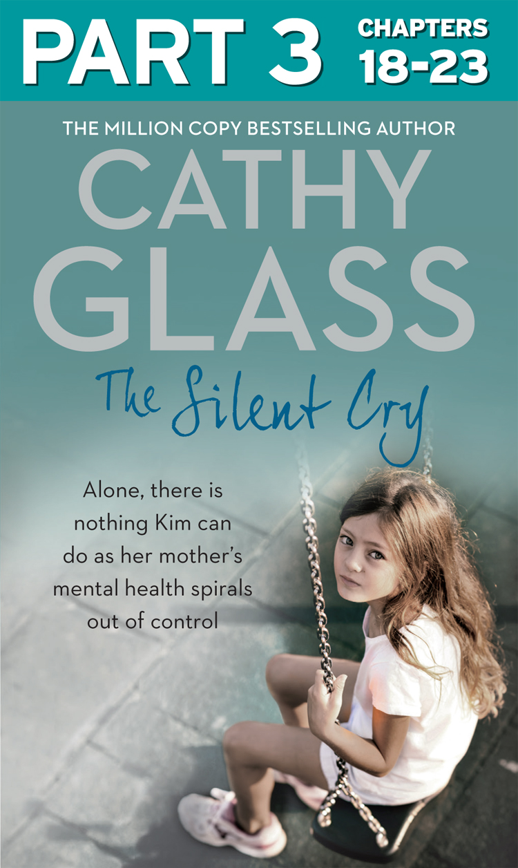 Обложка книги «The Silent Cry: Part 3 of 3: There is little Kim can do as her mother's mental health spirals out of control»