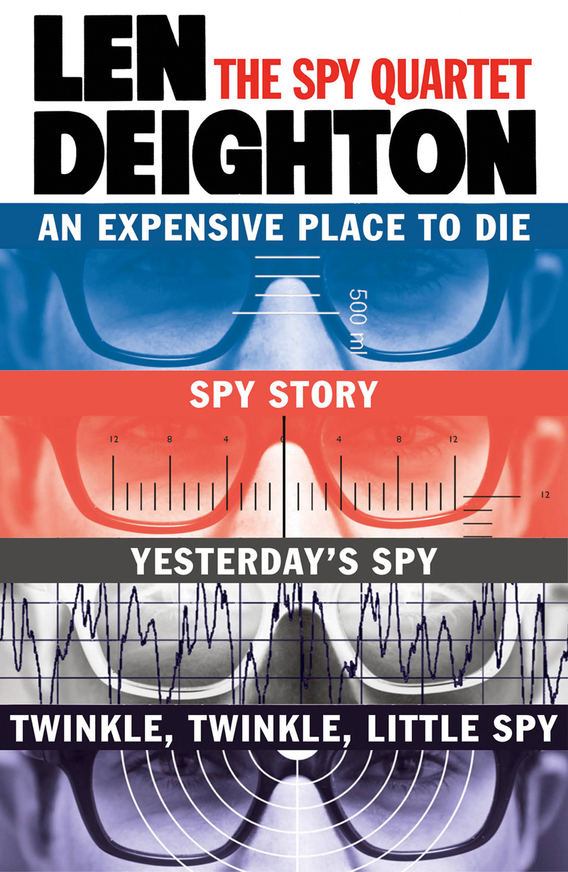 Обложка книги «The Spy Quartet: An Expensive Place to Die, Spy Story, Yesterday’s Spy, Twinkle Twinkle Little Spy»