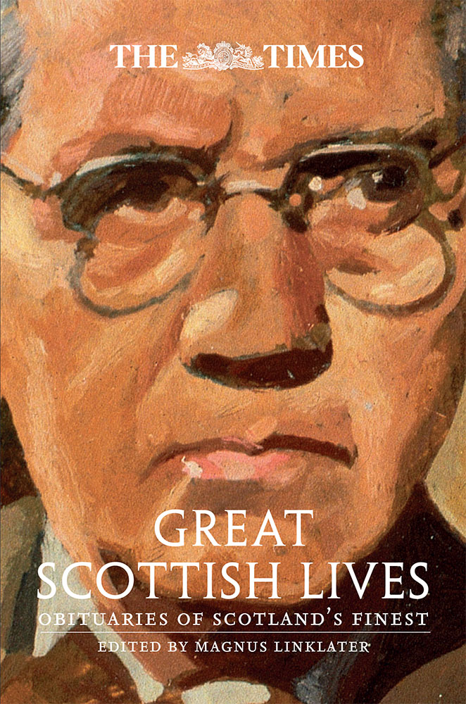 Обложка книги «The Times Great Scottish Lives: Obituaries of Scotland’s Finest»