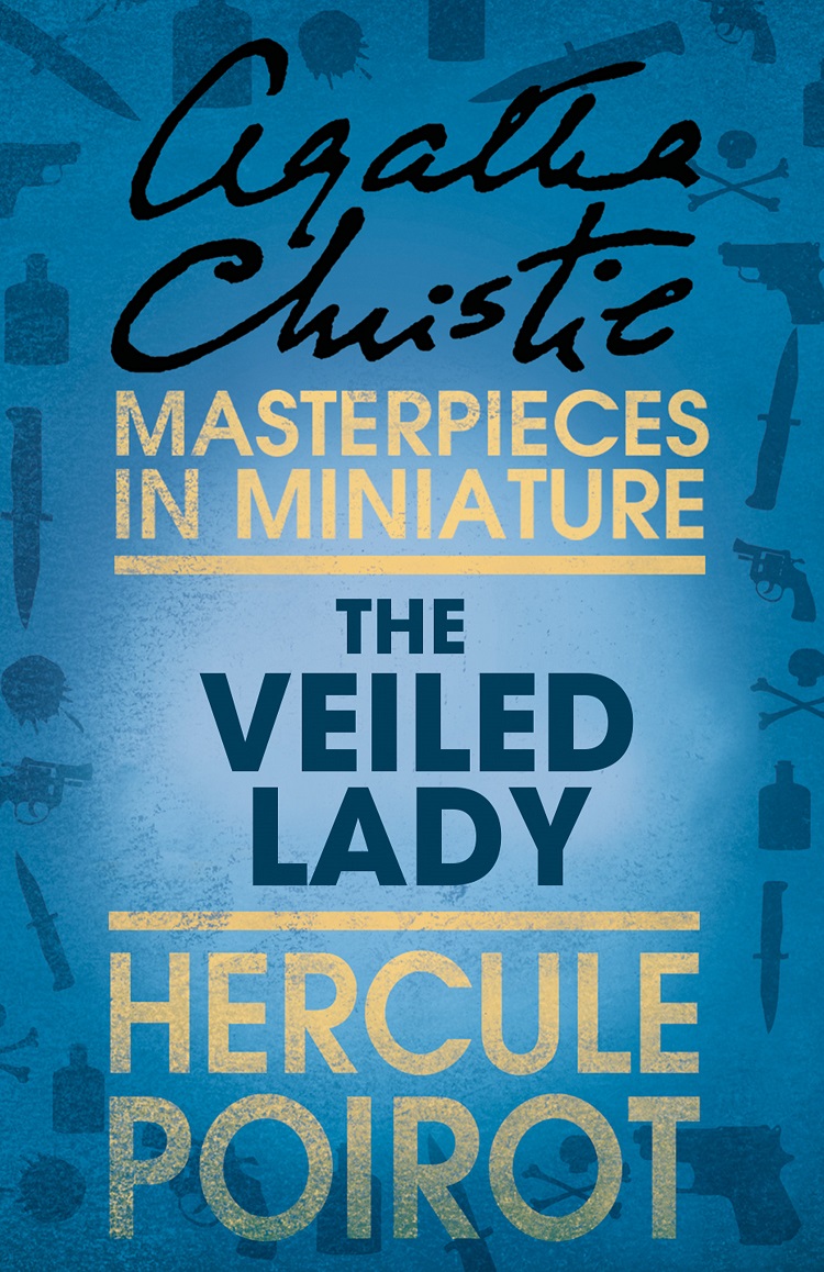 Обложка книги «The Veiled Lady: A Hercule Poirot Short Story»