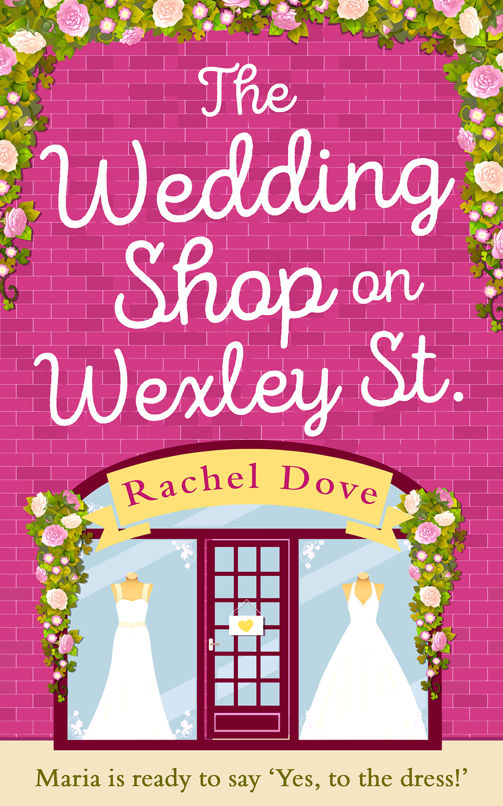 Обложка книги «The Wedding Shop on Wexley Street: A laugh out loud romance to curl up with in 2018»
