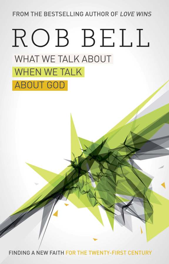 Обложка книги «What We Talk About When We Talk About God»