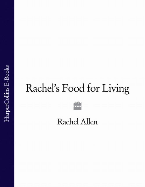 Обложка книги «Rachel’s Food for Living»