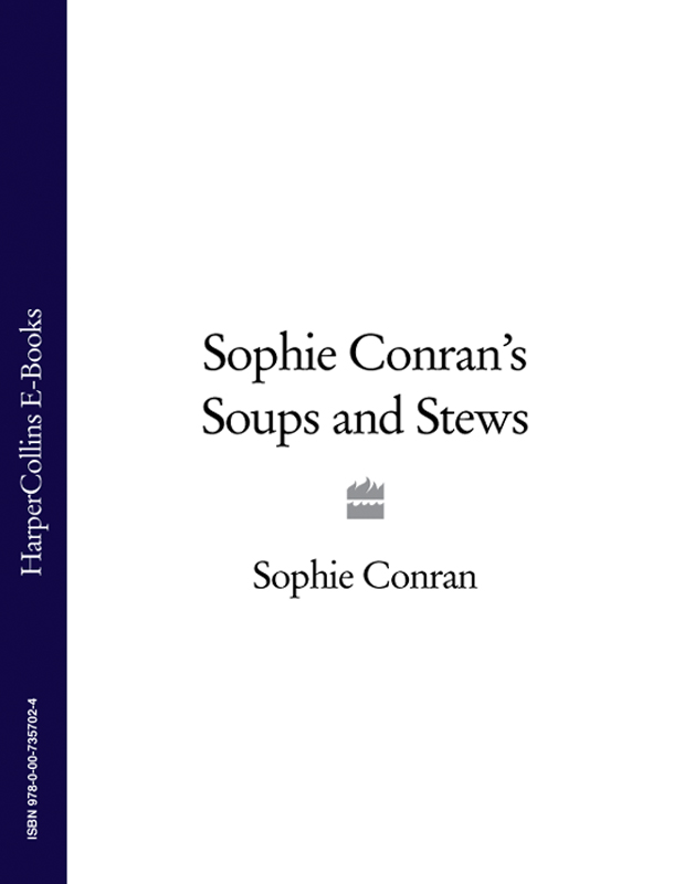 Обложка книги «Sophie Conran’s Soups and Stews»