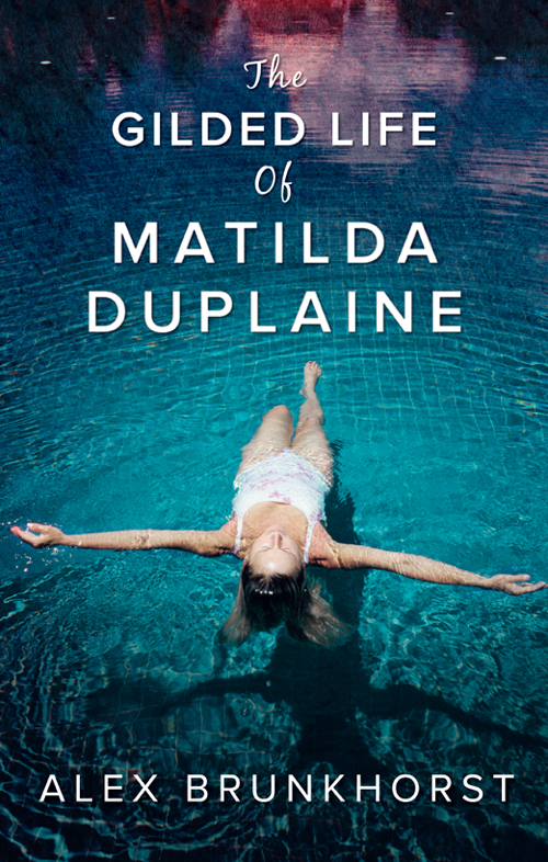 Обложка книги «The Gilded Life Of Matilda Duplaine»
