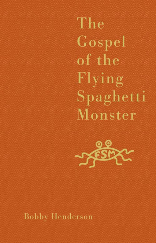 Обложка книги «The Gospel of the Flying Spaghetti Monster»