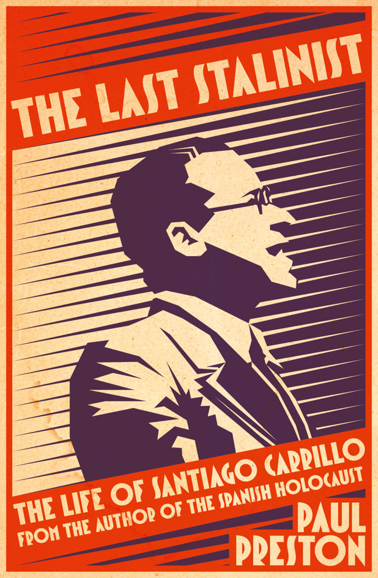 Обложка книги «The Last Stalinist: The Life of Santiago Carrillo»