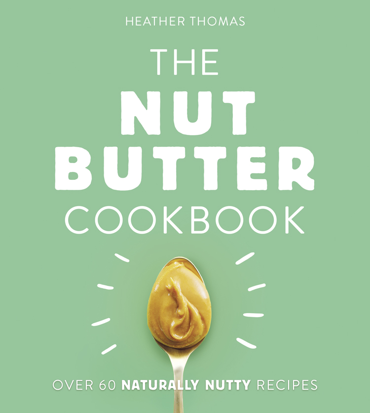 Обложка книги «The Nut Butter Cookbook»