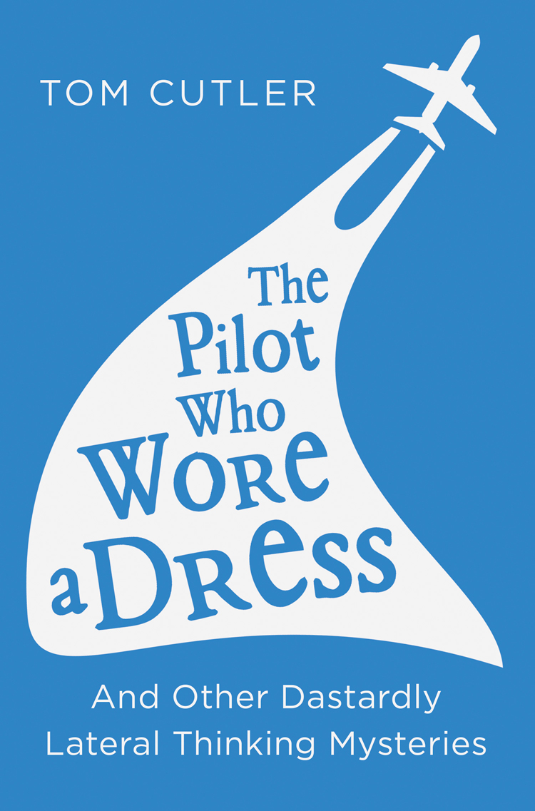 Обложка книги «The Pilot Who Wore a Dress: And Other Dastardly Lateral Thinking Mysteries»