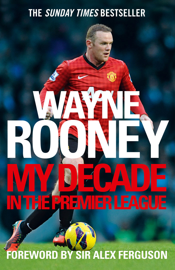 Обложка книги «Wayne Rooney: My Decade in the Premier League»