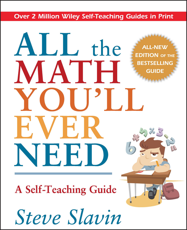 Обложка книги «All the Math You'll Ever Need. A Self-Teaching Guide»