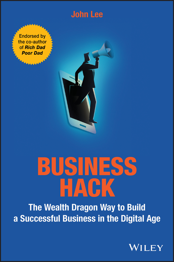 Обложка книги «Business Hack. The Wealth Dragon Way to Build a Successful Business in the Digital Age»
