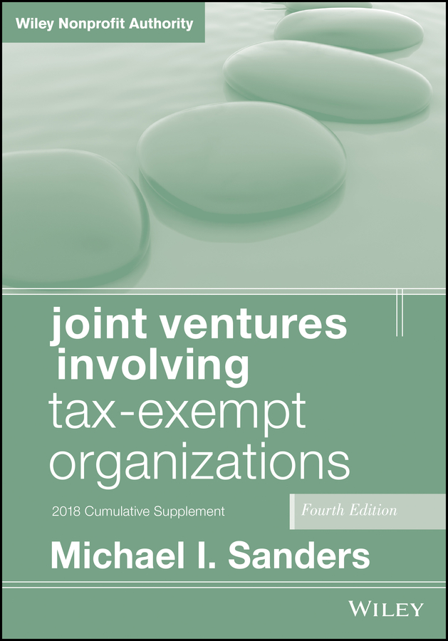 Обложка книги «Joint Ventures Involving Tax-Exempt Organizations, 2018 Cumulative Supplement»