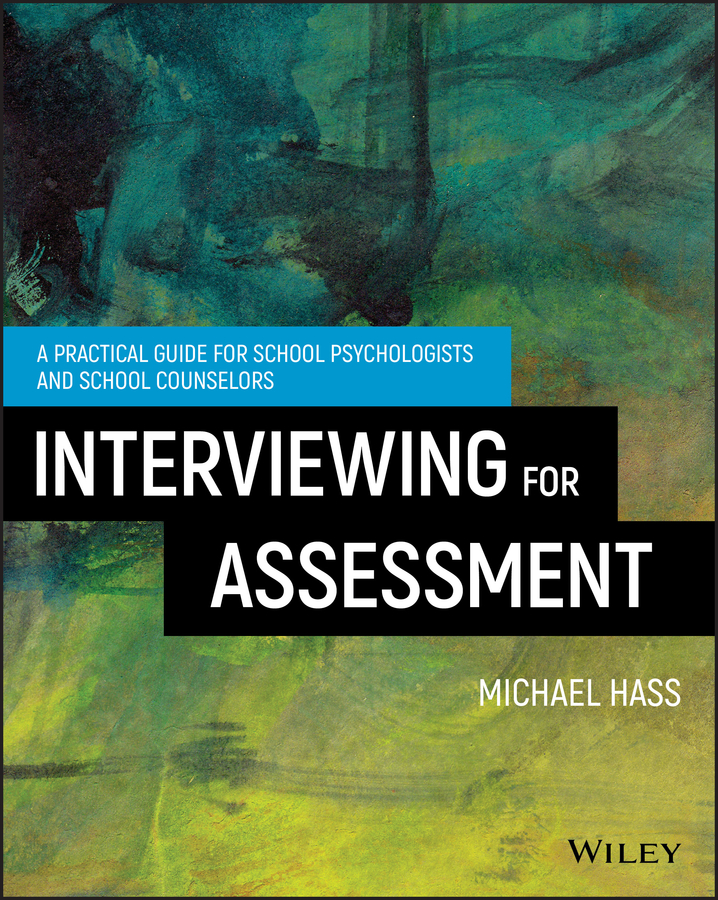Обложка книги «Interviewing For Assessment. A Practical Guide for School Psychologists and School Counselors»