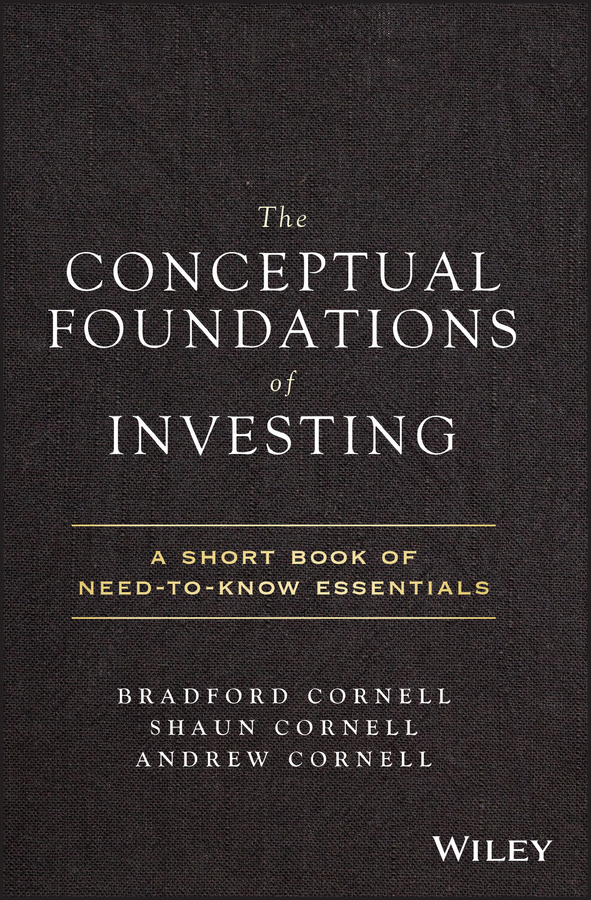 Обложка книги «The Conceptual Foundations of Investing. A Short Book of Need-to-Know Essentials»